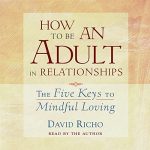How to Be an Adult in Relationships by David Richo (epub) FREE