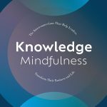 Knowledge Mindfulness by Laila Marouf Ph.D. (epub)