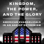 The Kingdom the Power and the Glory: American Evangelicals in an Age of Extremism by Tim Alberta (epub)
